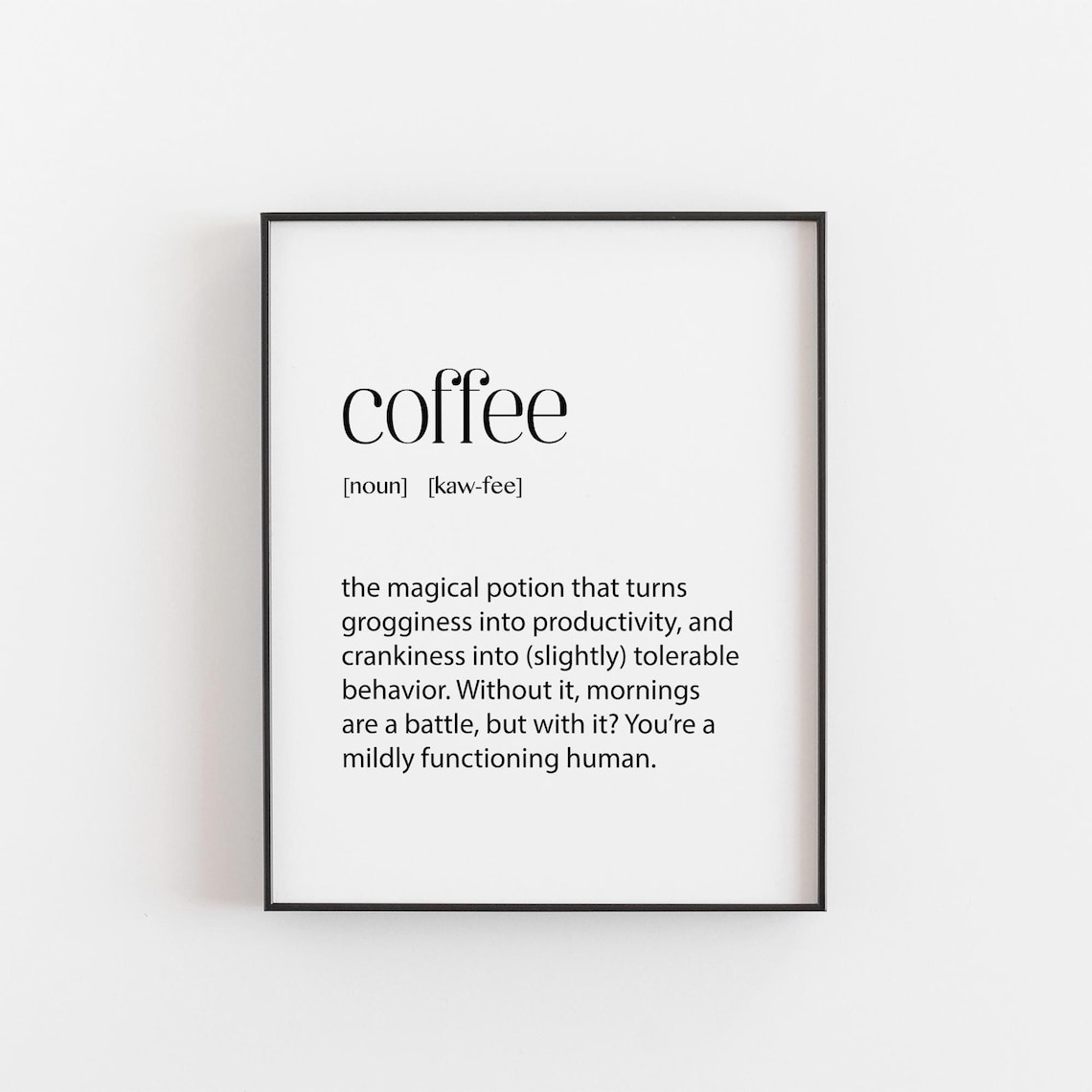 Coffee Quote Motivational Art Print, Kitchen Decor