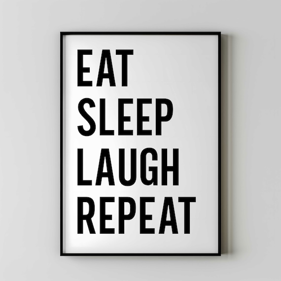 Eat Sleep Laugh Repeat Poster Print, Family Home Decor