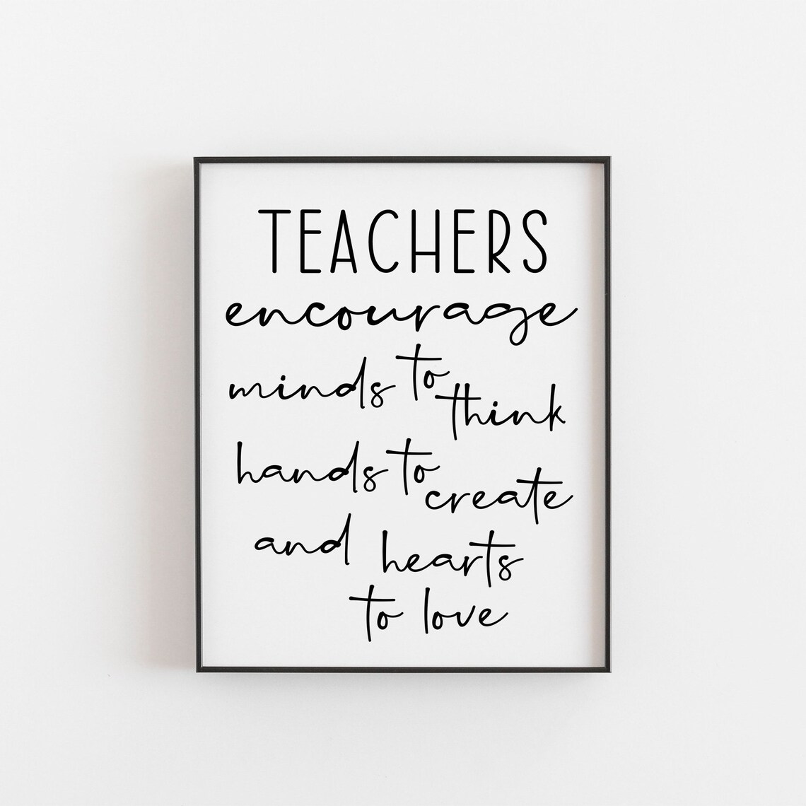Teachers Encourage Minds Handwritten Inspirational Quote School Gift Poster
