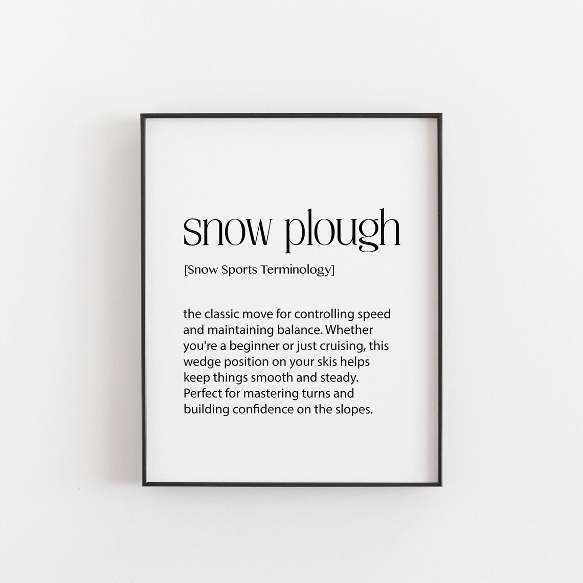 Snow Plough Ski Definition Art Print
