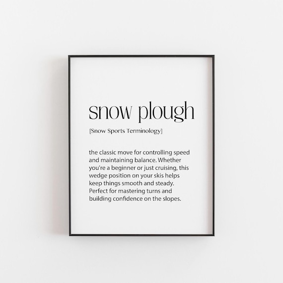 Snow Plough Ski Definition Art Print