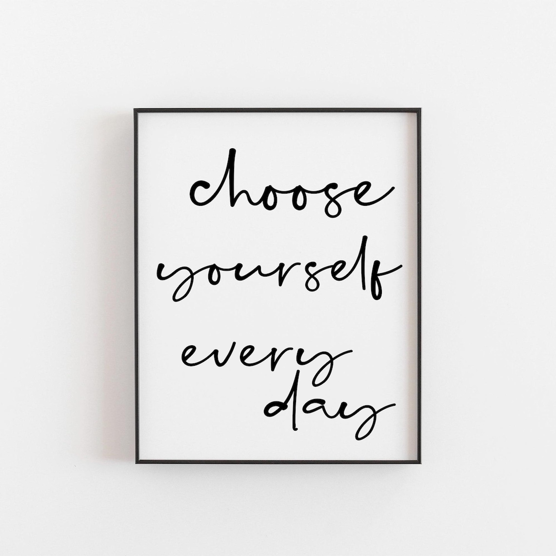 Choose Yourself Every Day Quote Art Print
