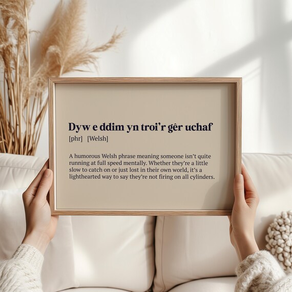 Dyw E Ddim Yn Troir Gr Uchaf Funny Welsh Saying Print Welsh Humor Wall Art Quirky Gift For Friends Wales Home Decor Welsh Decor
