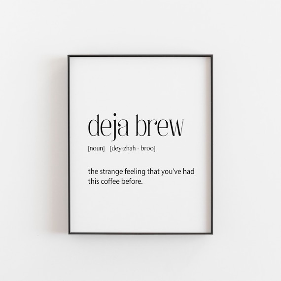 Deja Brew Coffee Lover Gift Poster, Funny Sign