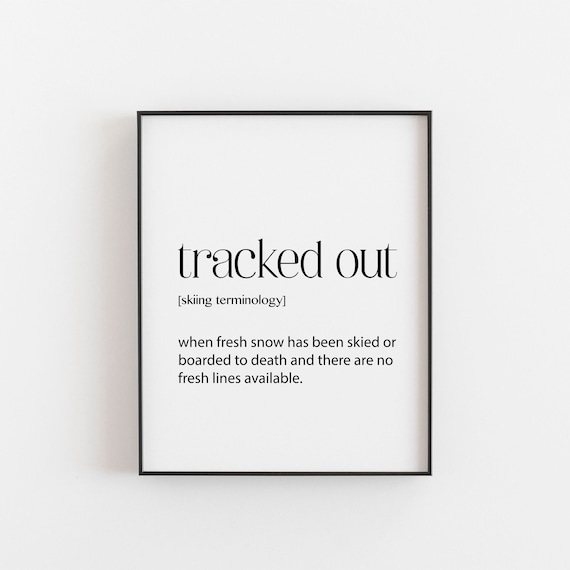Tracked Out Skiing Terminology Funny Definition Ski Gift Print