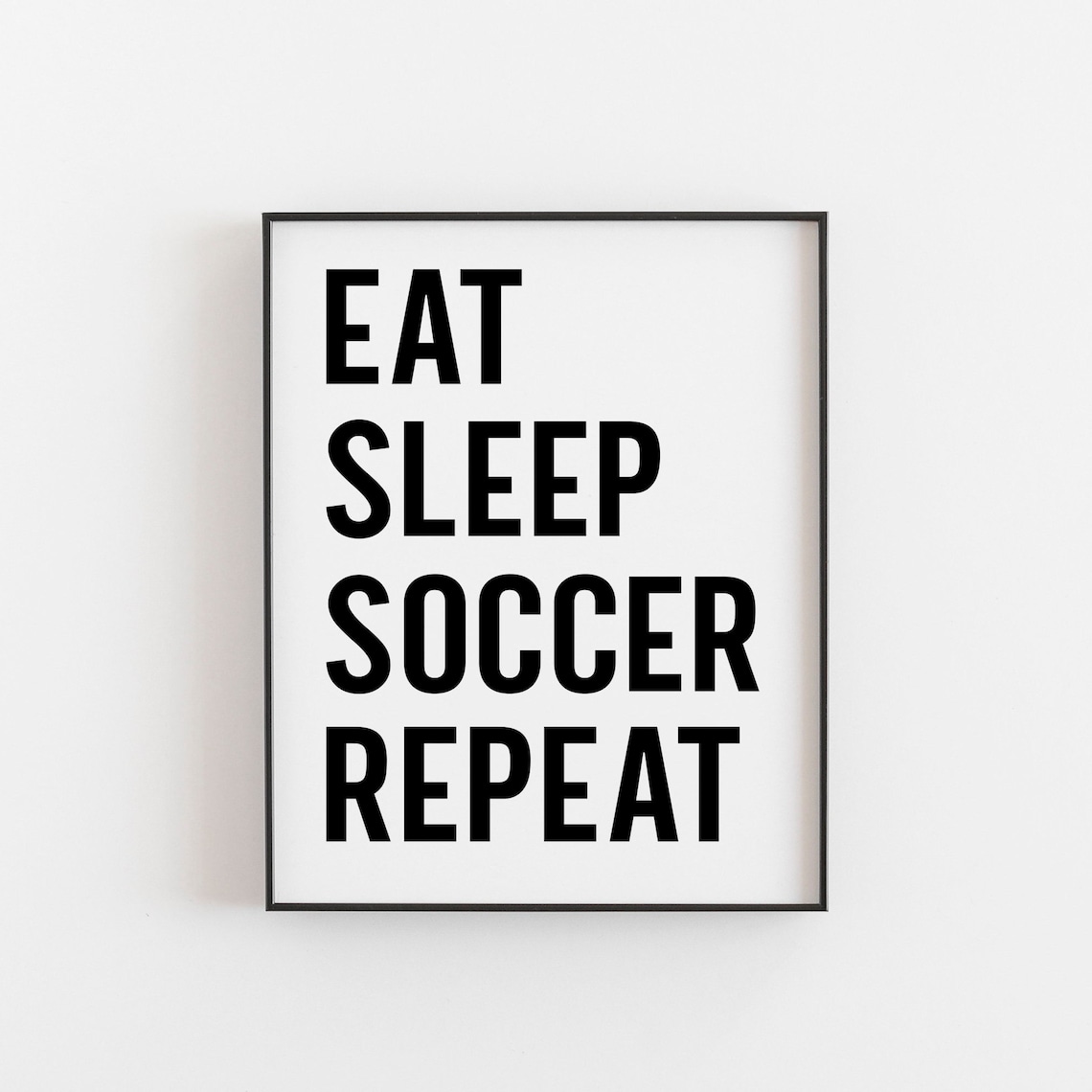 Eat Sleep Soccer Repeat Funny Sports Quote Poster Wall Decor