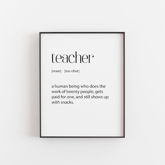 Teacher Definition Funny Typography Print Appreciation Gift For Educators Decor