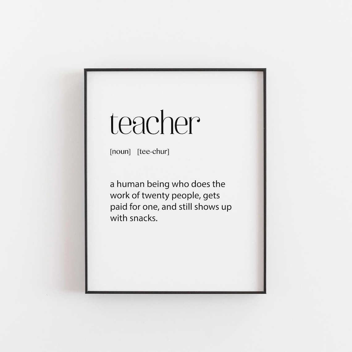 Teacher Definition Funny Typography Print Appreciation Gift For Educators Decor