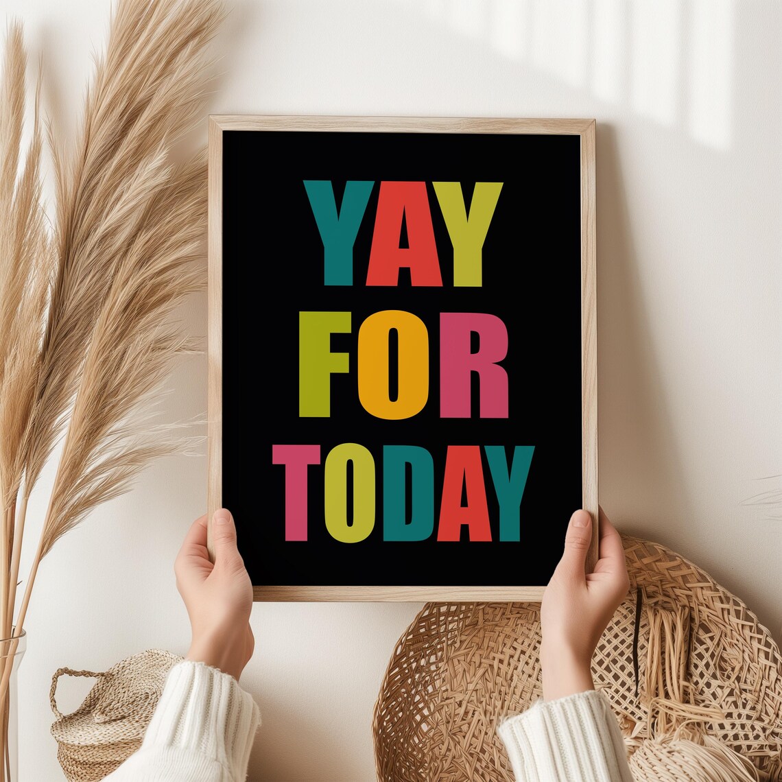 Yay For Today, Motivational Poster Print