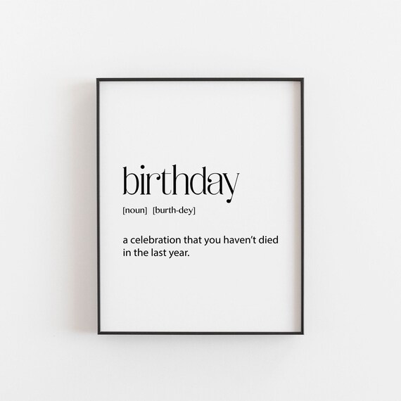 Funny Birthday Definition Print Minimalist Sarcastic Party Decor