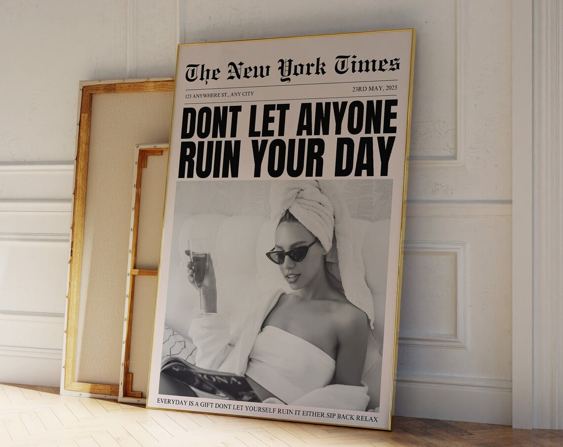 New York Times Don't Let Anyone Ruin Your Day Motivational Poster