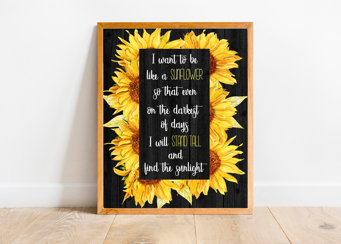 I Want To Be A Sunflower Quote Art Print - Image 7