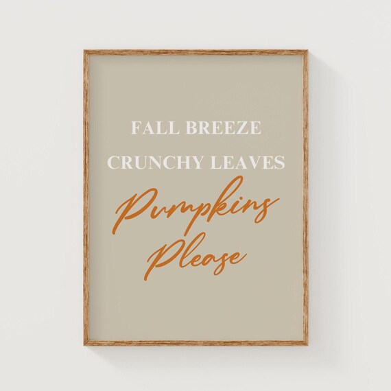 Fall Breeze Crunchy Leaves Pumpkins Please Autumn Typography Poster