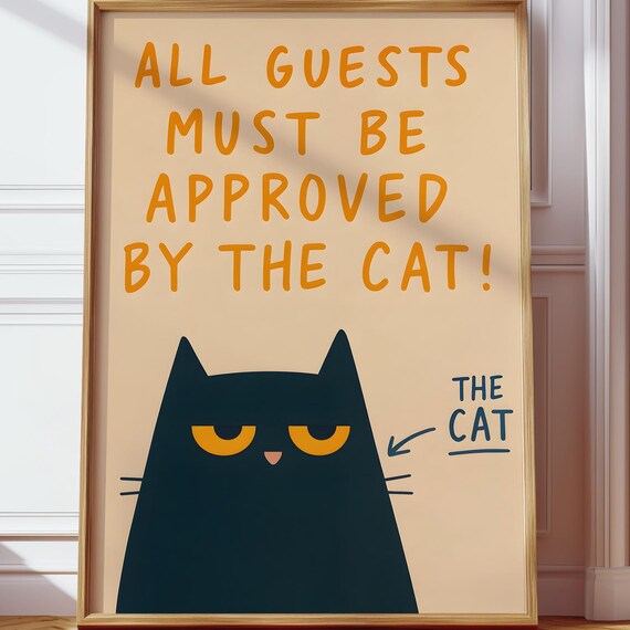 All Guests Must Be Approved By The Cat Funny Grumpy Black Cat Poster