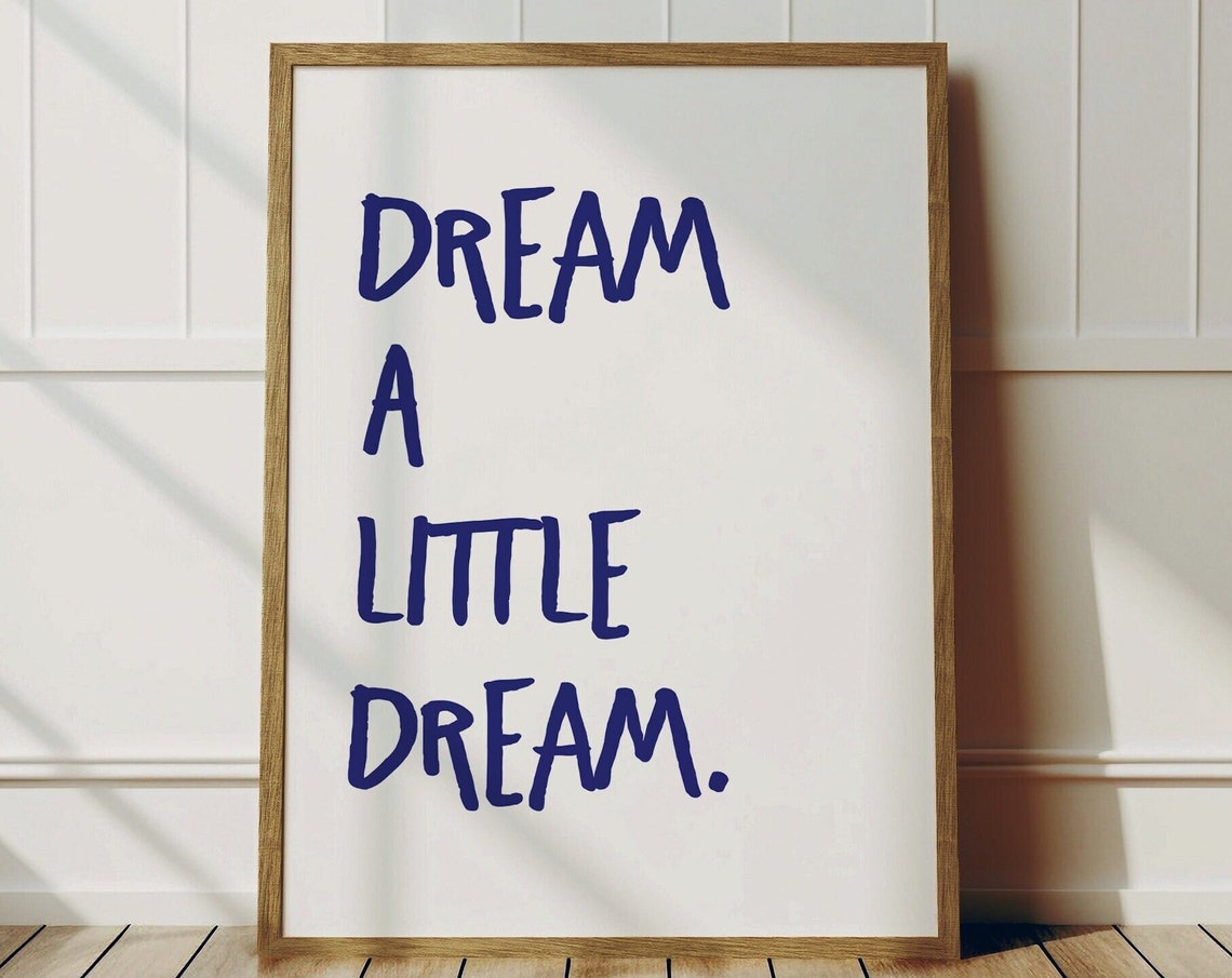 Dream A Little Quote Print, Minimalist Typography Art