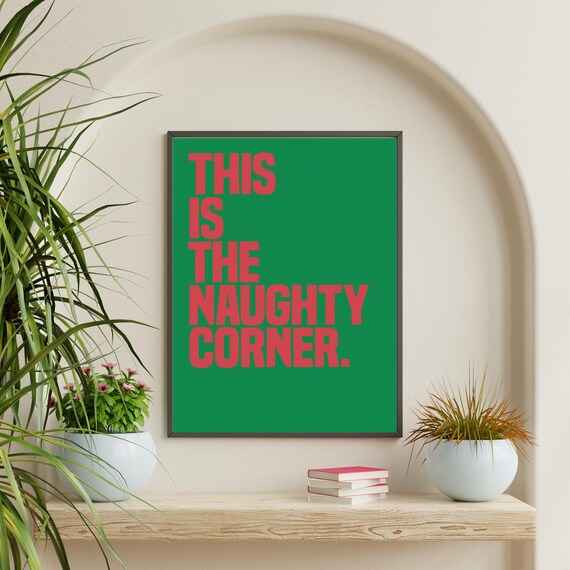 This Is The Naughty Corner Wall Art Funny Bold Typography Poster Humorous For Home Bar Or Playroom Decor