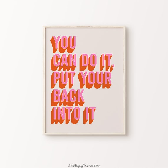 You Can Do It Put Your Back Into It Print Pink Orange Beige Funky Positive Inspirational Motivational Quote Gym Decor Instant Download