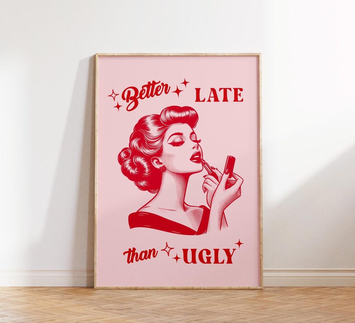 Better Late Than Ugly Retro Poster, Preppy Decor - Image 3