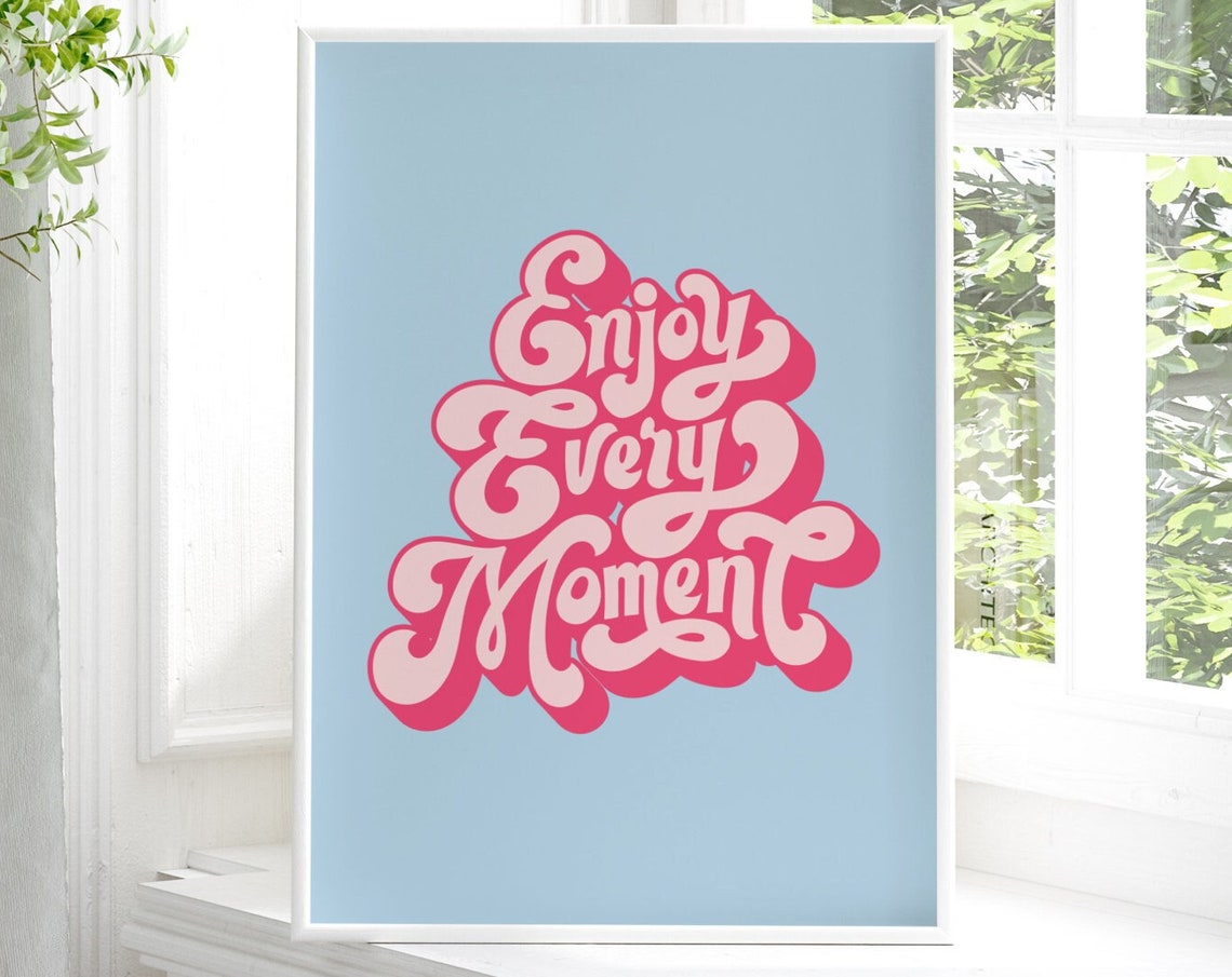 Enjoy Every Moment Retro Script Pink And Blue Motivational Wall Poster