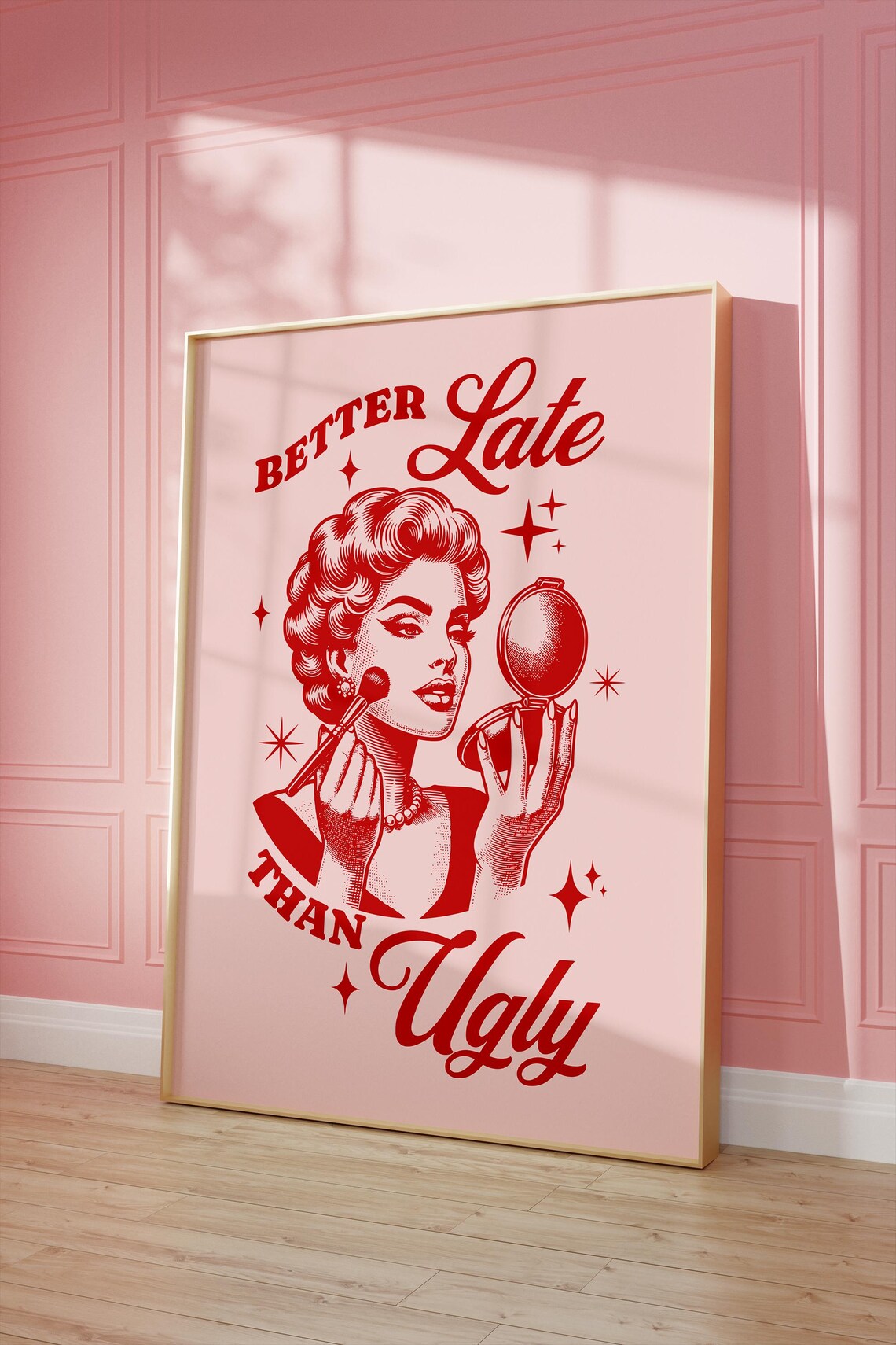 Better Late Than Ugly Retro Makeup Mirror Woman Quote Poster - Image 2