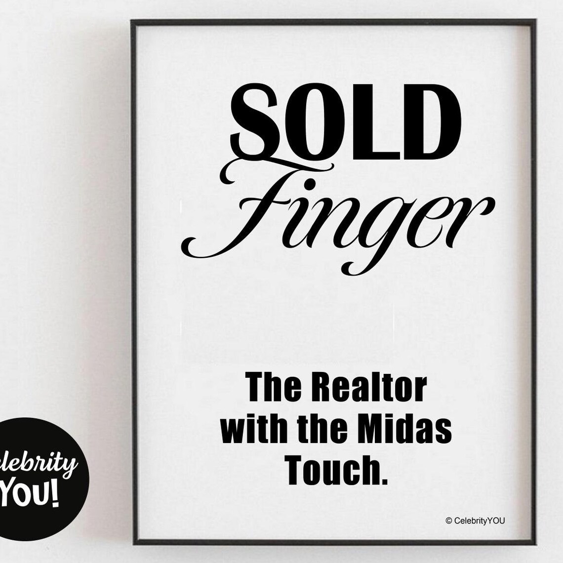 Sold Finger Realtor Quote The Realtor With the Midas Touch Poster