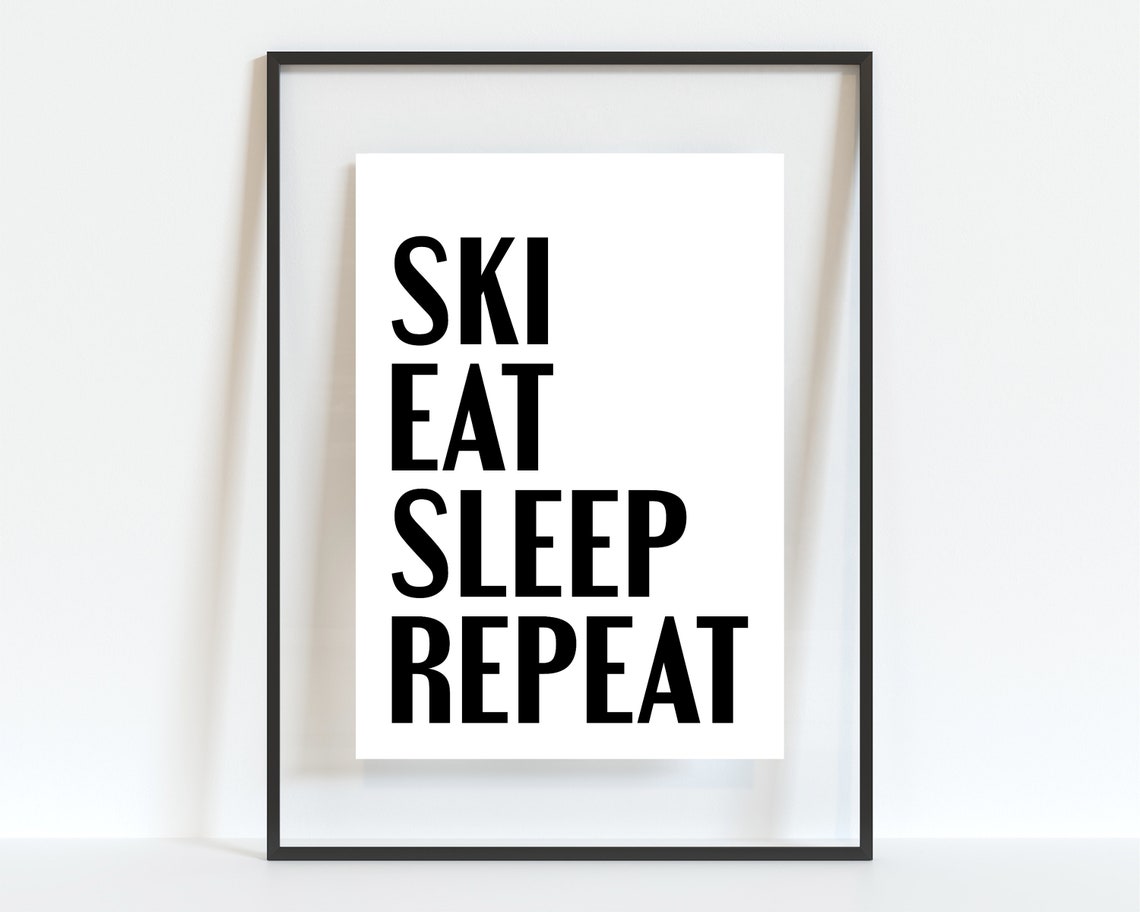 Ski Eat Sleep Repeat, Home Gym Decor