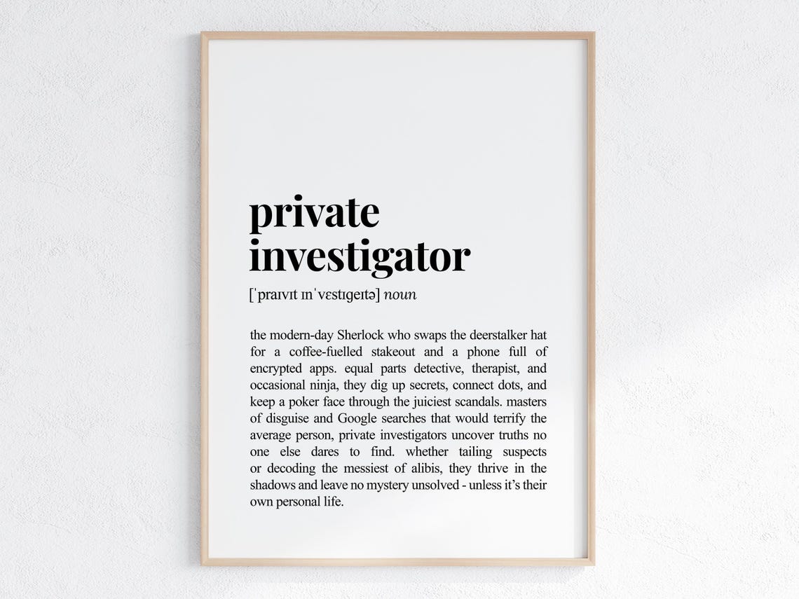 Private Investigator Funny Definition Typography Black White Poster