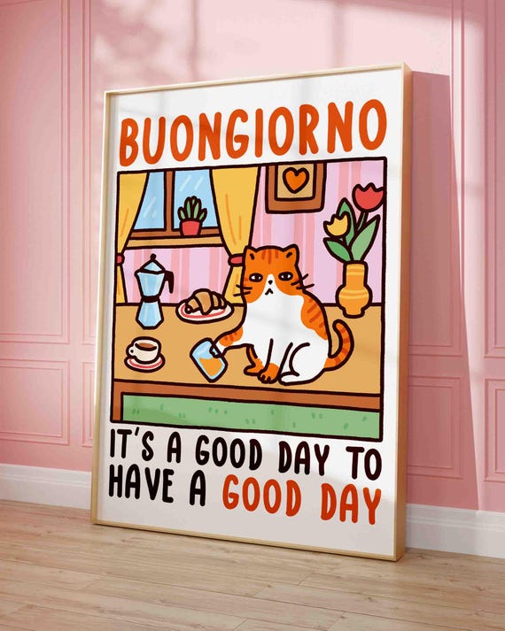 Buongiorno Its A Good Day To Have Poster Funny Quote Art Orange Cat Mom Gift Retro Kitchen Decor Unframed Shipped Print