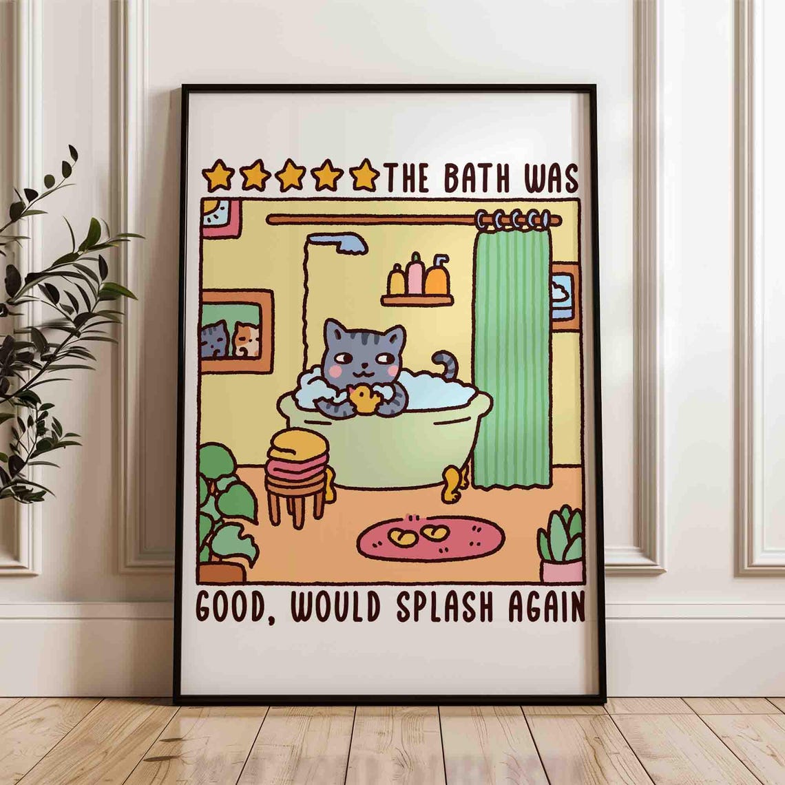 Cat In A Bath The Bath Was Good Would Splash Again Funny Poster