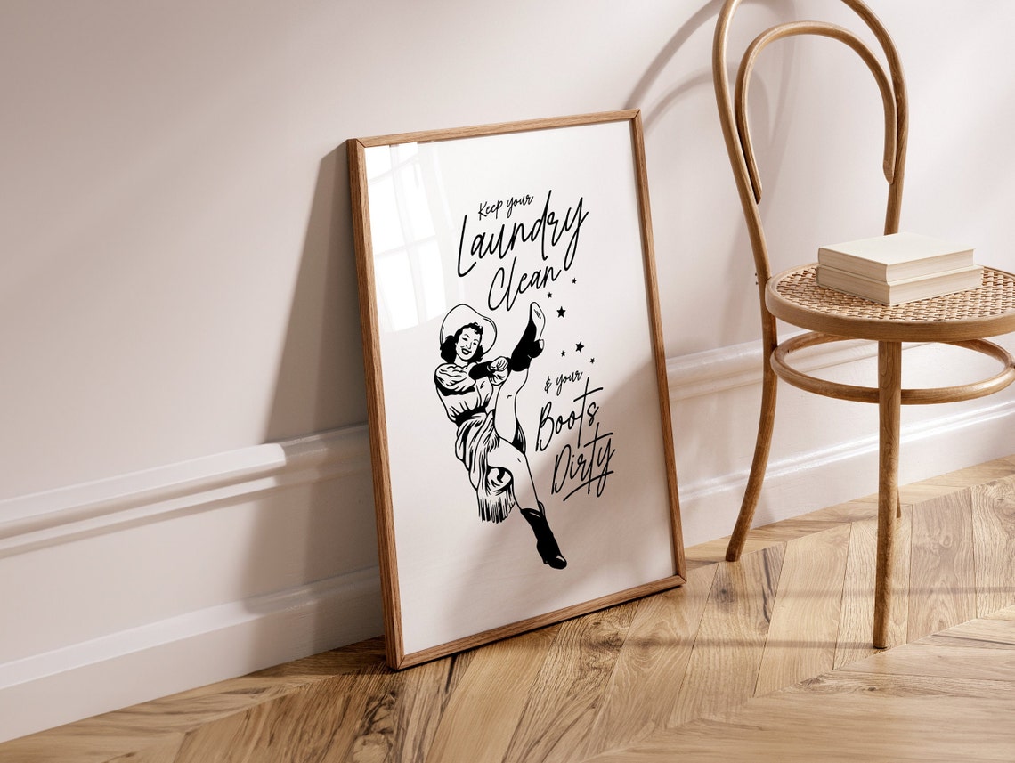 Keep Your Laundry Clean Boots Dirty Cowgirl Quote Wall Poster - Image 2