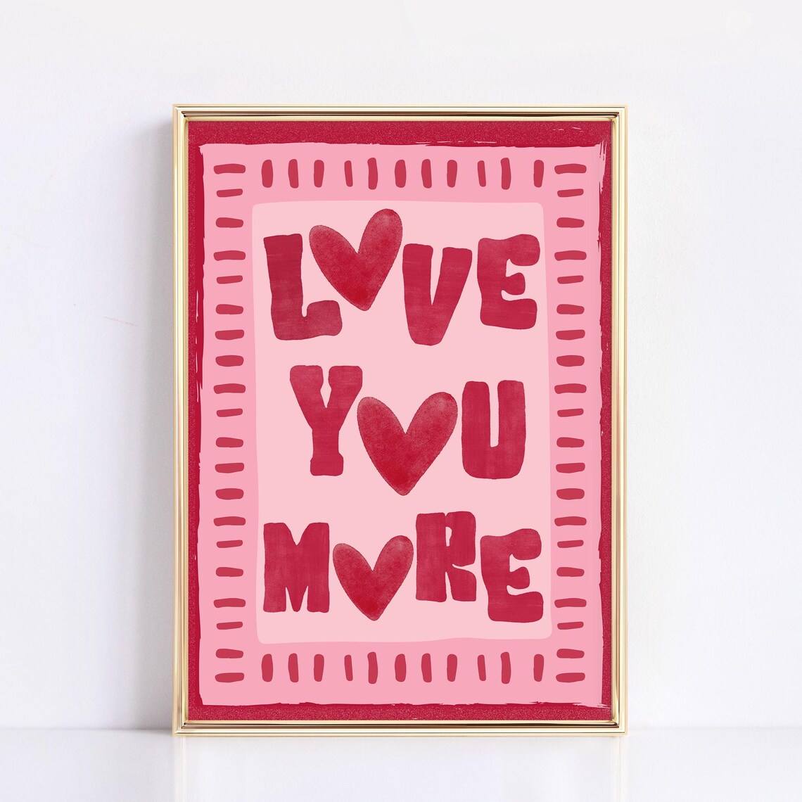 Love You More Quote Print, Cute Valentine's Decor