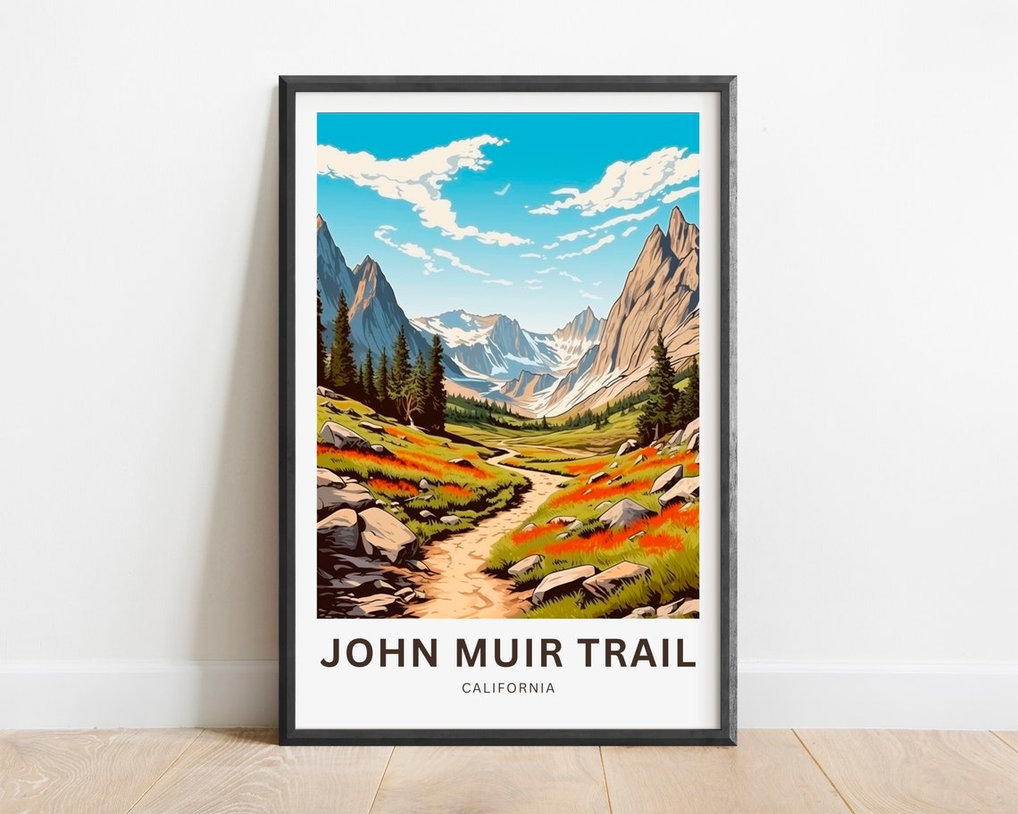 John Muir Trail Travel Print John Muir Trail Poster California Wall Art Framed Present Gift California Present