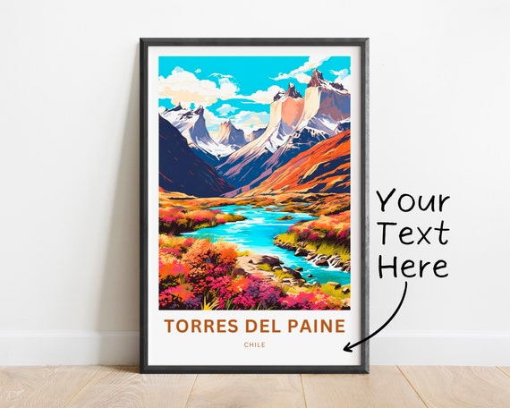 Personalized Torres Del Paine Travel Print Poster Chile Wall Art Framed Present Gift Customize Your Text