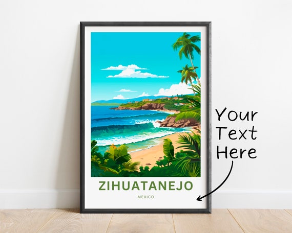 Personalized Zihuatanejo Travel Print Zihuatanejo Poster Mexico Wall Art Framed Present Gift Mexico Present
