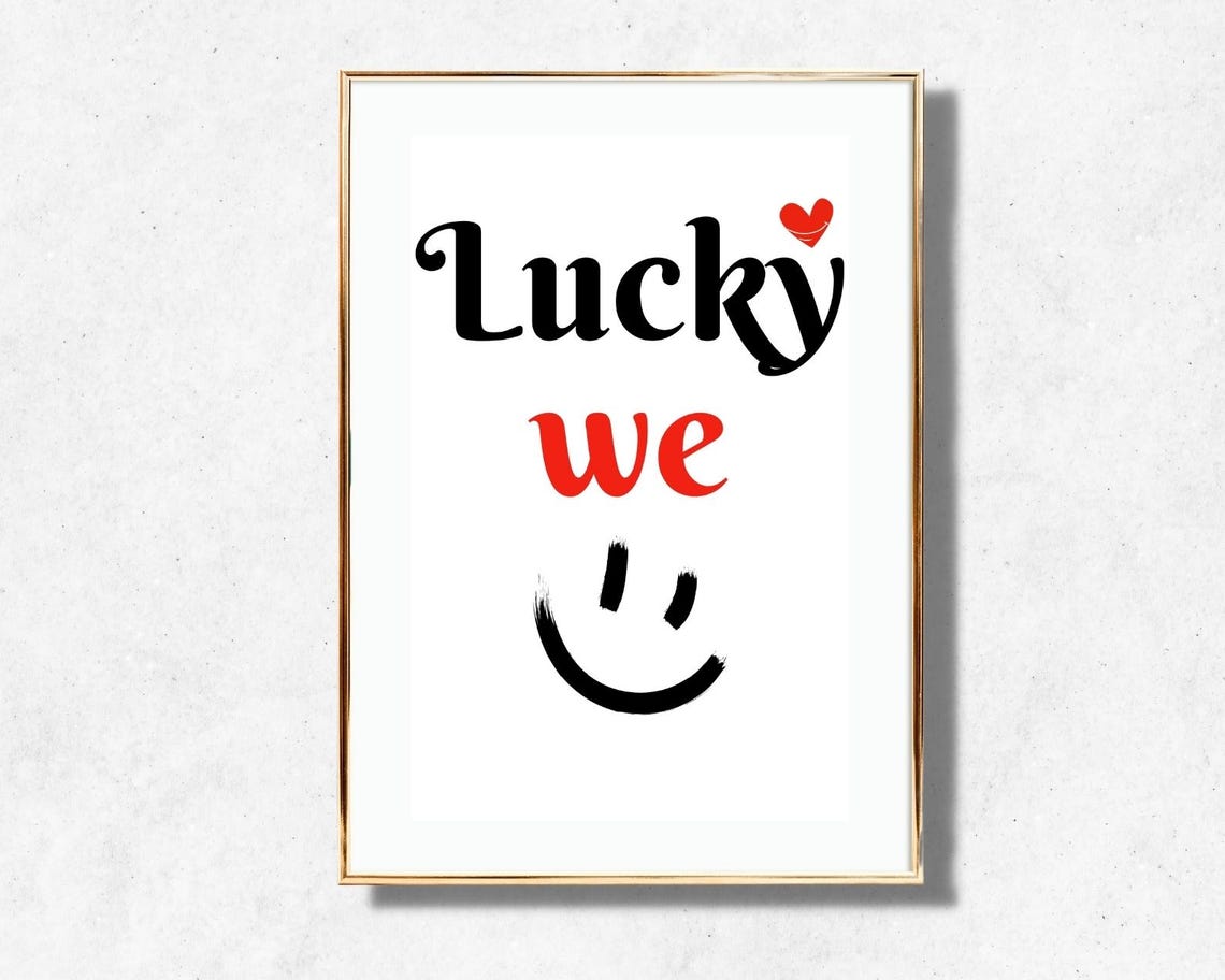 Lucky We Quote Script Typography Smiley Heart Playful Couple Poster - Image 4