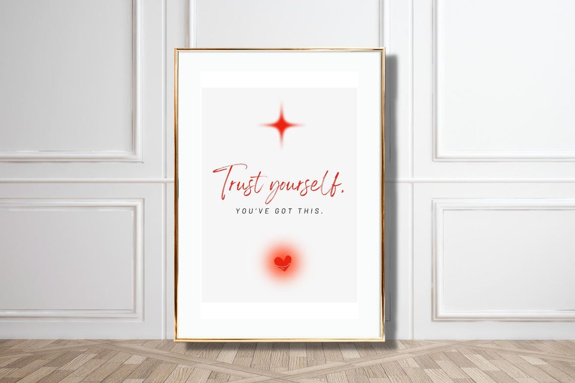 Trust Yourself Youve Got This Motivational Script Quote Poster