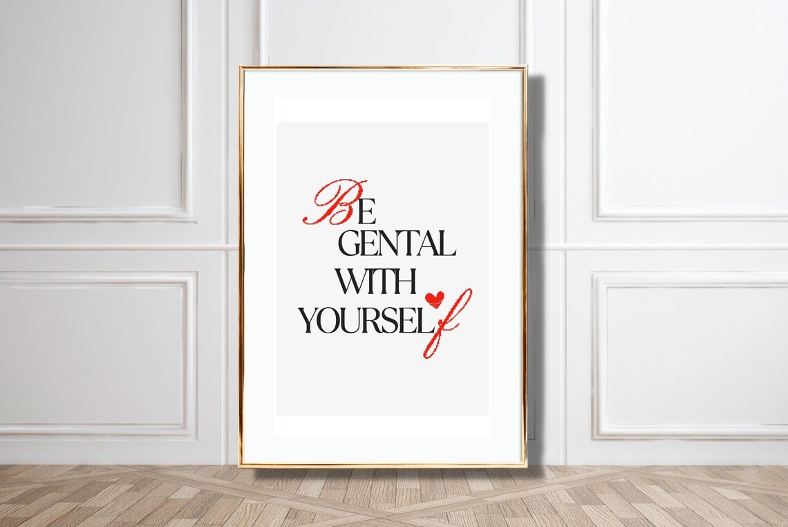 Be Gentle With Yourself Inspirational Self Love Quote Typography Poster