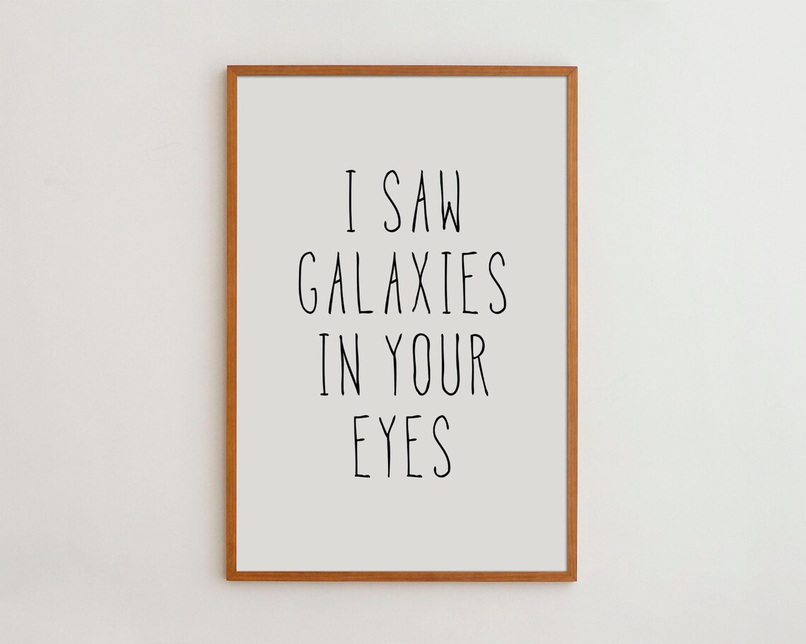 I Saw Galaxies In Your Eyes Nursery Poster Print