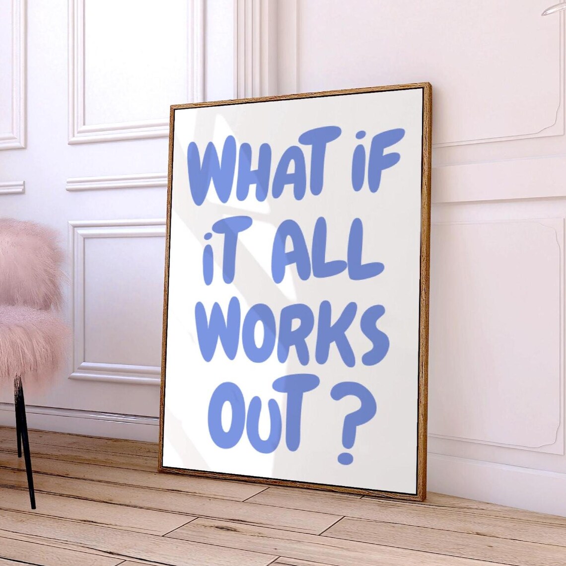 What If It All Works Out Typographic Quote Poster - Image 5