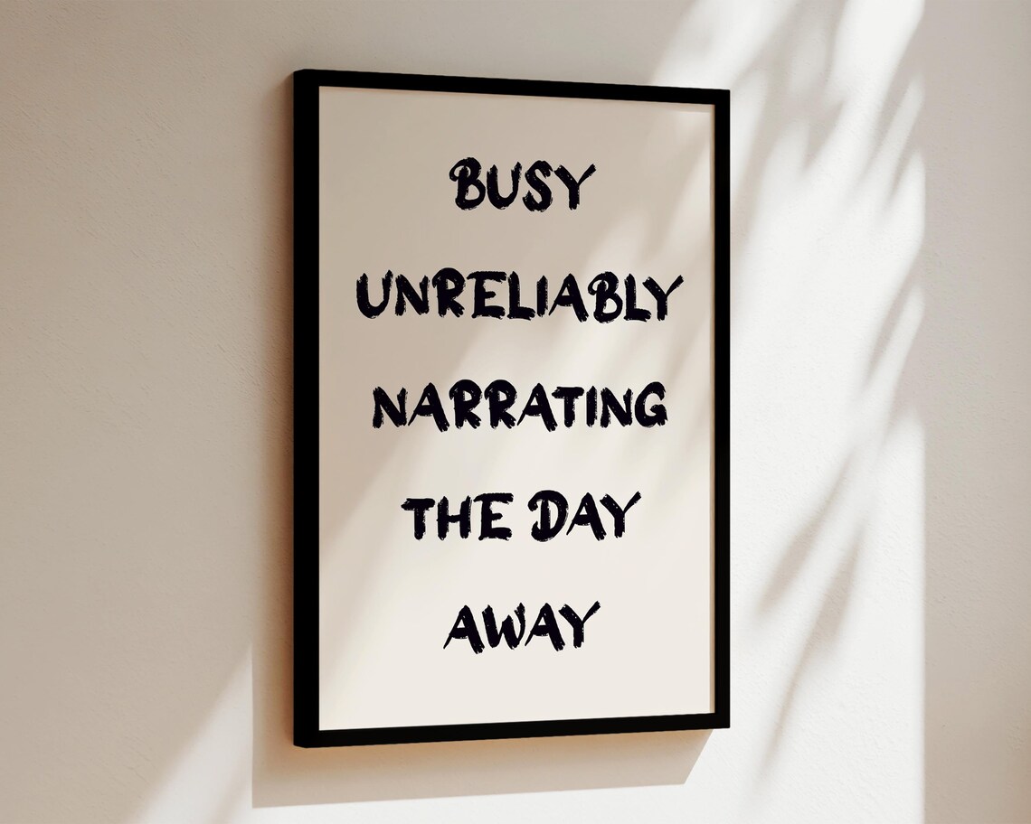 Busy Unreliably Narrating The Day Away Bookish Humor Quote Poster - Image 2