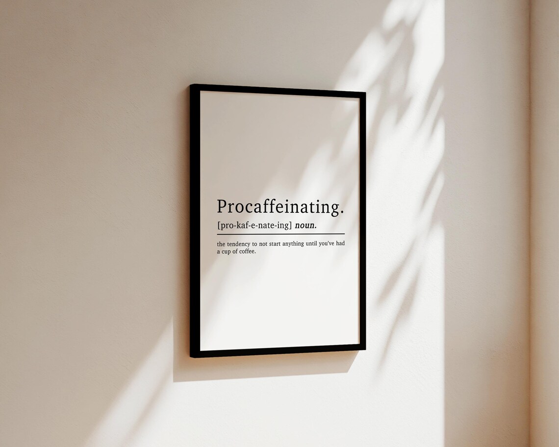 Procaffeinating Definition Coffee Quote Print - Image 2