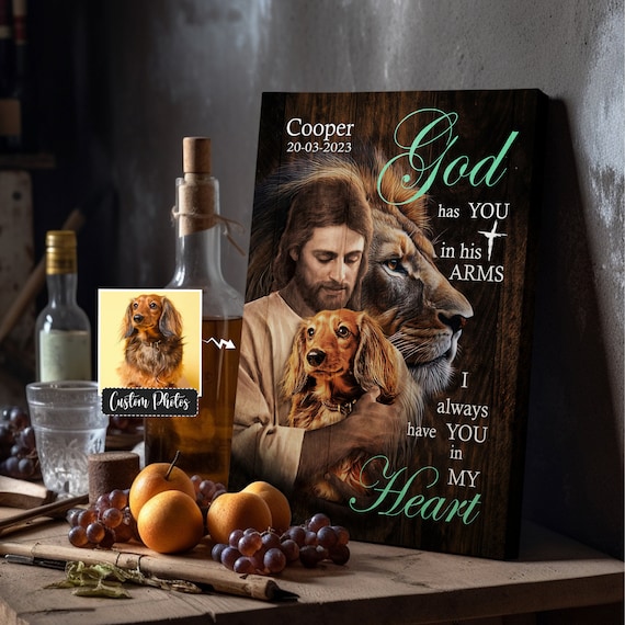 Jesus Holding a Dachshund With Lion God Has You in His Arms Poster