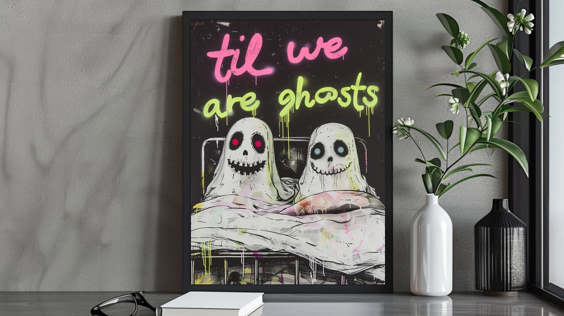 Til We Are Ghosts Neon Graffiti Smiling Ghosts in Bed Poster