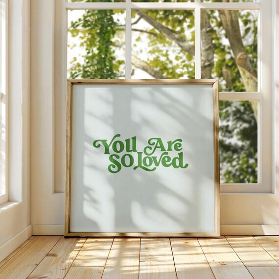 You Are So Loved Green Groovy Retro Script on White Nursery Poster