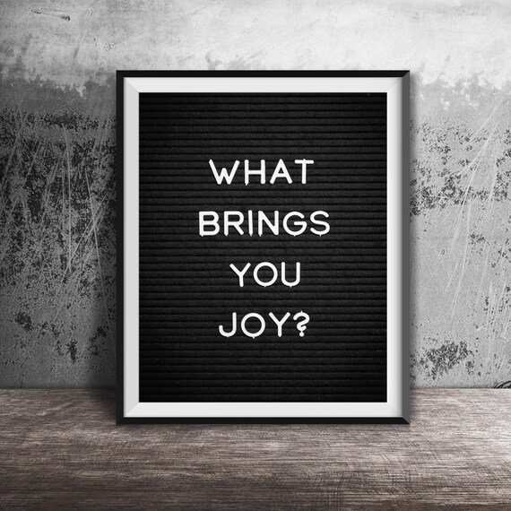 What Brings You Joy Unframed Photography Print Funny Word Art Quote Family Living Room Bedroom Bathroom Decor