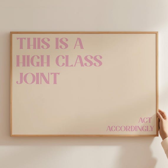 This Is A High Class Joint Print Bedroom Wall Art Funny Dorm Quote Poster Trendy Living Room Neutral Cute Apartment Modern Decor Gift