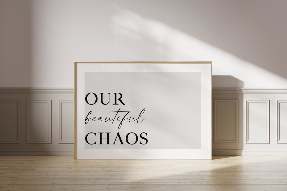 Beautiful Chaos Quote Print, Hallway Wall Art Decor