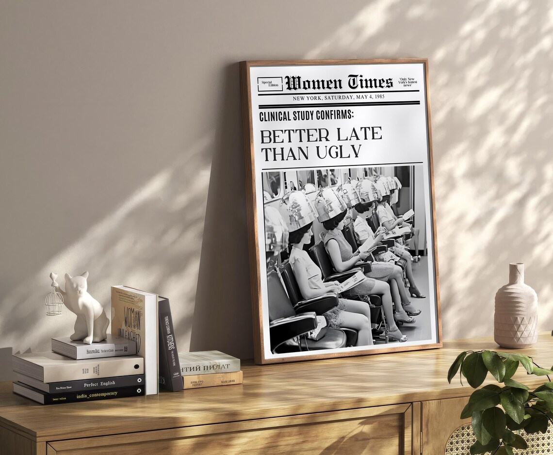 Better Late Than Ugly Women Times Vintage Salon Newspaper Poster - Image 2