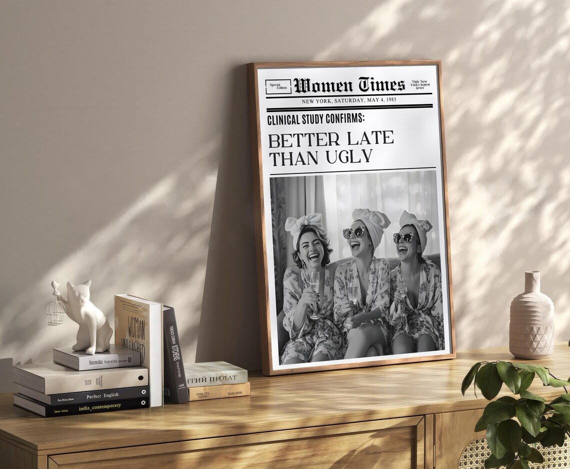 Women Times Newspaper Better Late Than Ugly Funny Quote Poster - Image 2