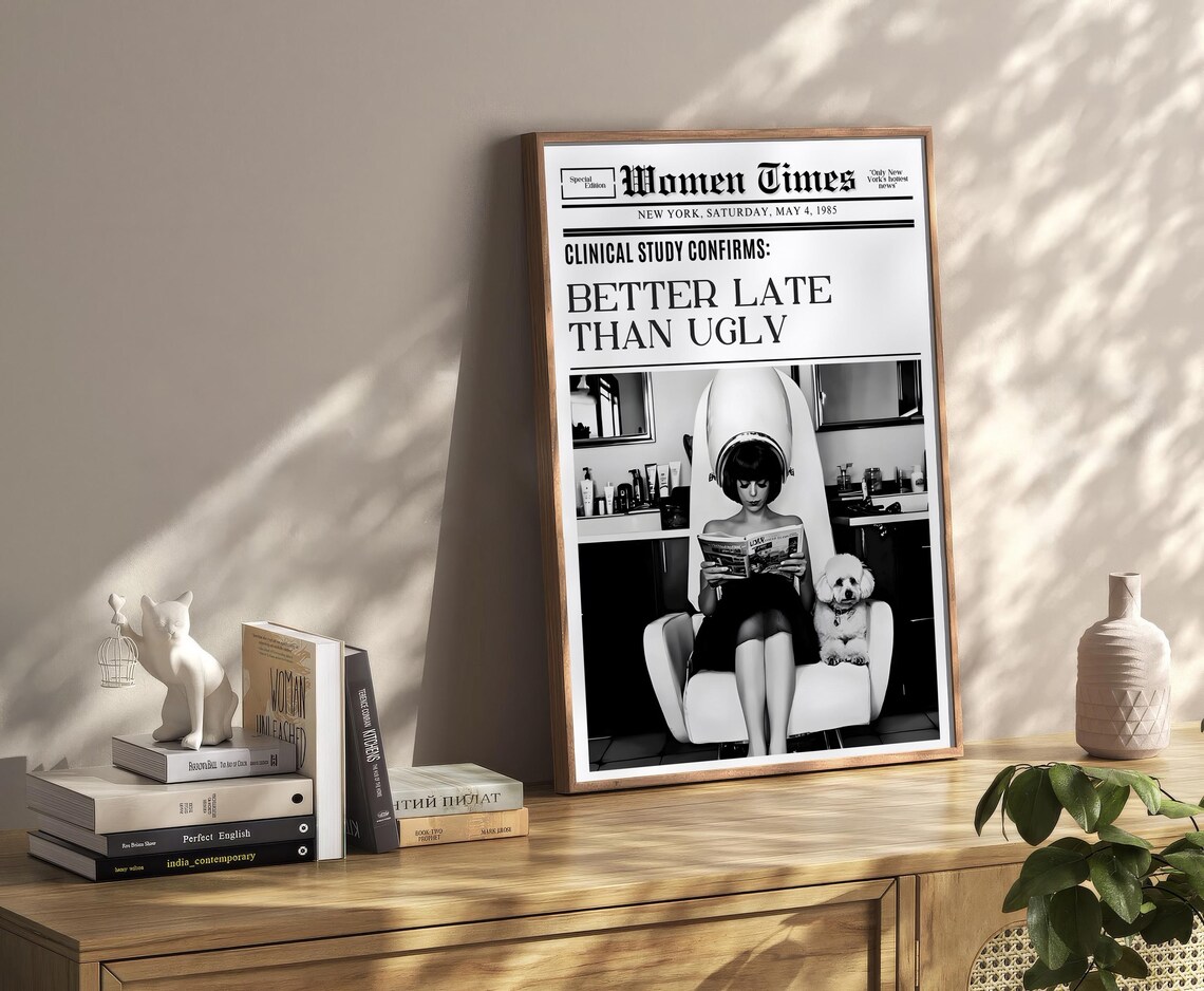 Better Late Than Ugly Women Times Vintage Salon Poodle Photo Poster - Image 2